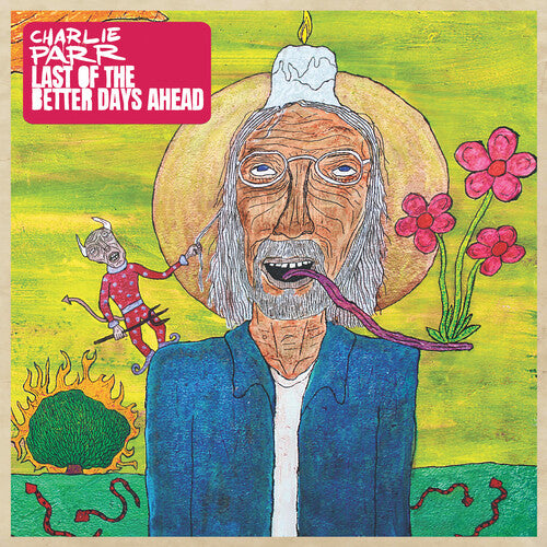 PARR, CHARLIE / Last of the Better Days Ahead (Canary Yellow & Magenta Vinyl)