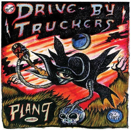 DRIVE-BY TRUCKERS / Plan 9 Records July 13, 2006