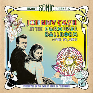 CASH, JOHNNY / Bear's Sonic Journals: Johnny Cash, At the Carousel Ballroom, April 24