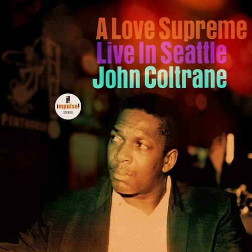 COLTRANE, JOHN / A Love Supreme: Live In Seattle