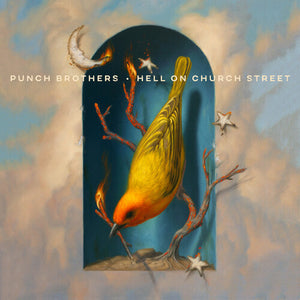PUNCH BROTHERS / Hell On Church Street