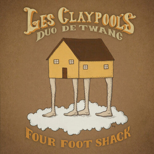 LES CLAYPOOL'S DUO DE TWANG / Four Foot Shack