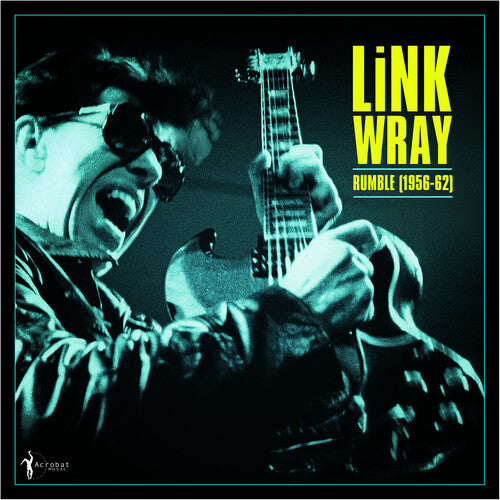 LINK WRAY / Rumble: Link Wray 1956-62