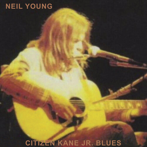 YOUNG, NEIL / Citizen Kane Jr. Blues 1974 (Live at The Bottom Line)