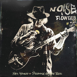 YOUNG, NEIL & PROMISE OF THE REAL / Noise And Flowers