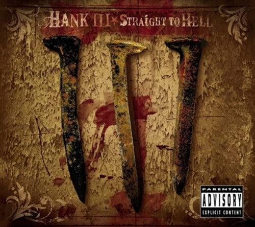 HANK III / Straight to Hell