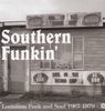 SOUTHERN FUNKIN-LOUISIANA SOUL 1967-75 / Southern Funkin-Louisiana Soul 1967-75 [Import]