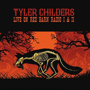CHILDERS, TYLER / Live On Red Barn Radio I & Ii