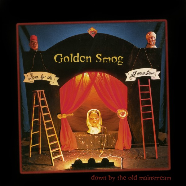 GOLDEN SMOG / Down By The Old Mainstream